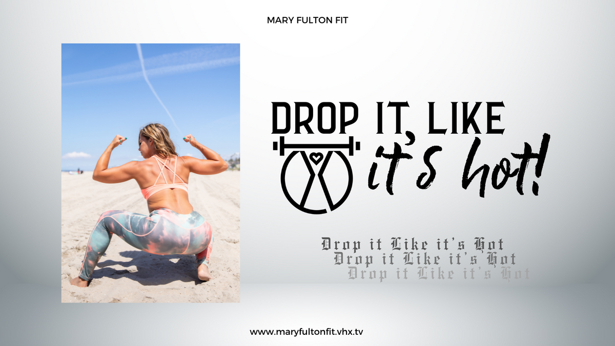 MFF Drop It Like Its Hot July Challenge Mary Fulton Fit